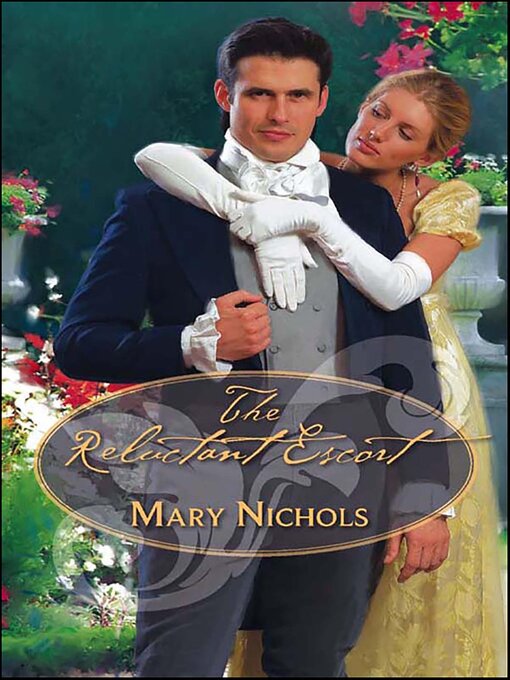Title details for The Reluctant Escort by Mary Nichols - Available